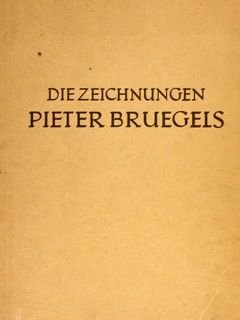 DIE ZEICHNUNGEN PIETER BRUEGELS. München, 1925.