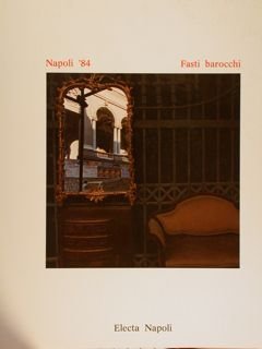 NAPOLI ' 84. FASTI BAROCCHI nella fotografia contemporanea. Napoli, dicembre …