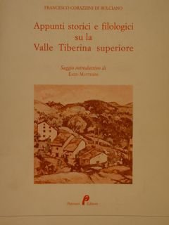 APPUNTI STORICI E FILOLOGICI SU LA VALLE TIBERINA SUPERIORE.