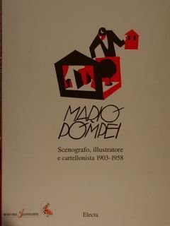MARIO POMPEI Scenografo, illustratore e cartellonista 1903-1958. | Immagine principale