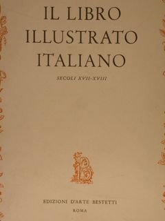 IL LIBRO ILLUSTRATO ITALIANO, secoli XVII-XVIII.