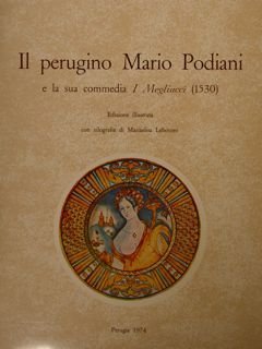 IL PERUGINO MARIO PODIANI E LA SUA COMMEDIA I MEGLIACCI …