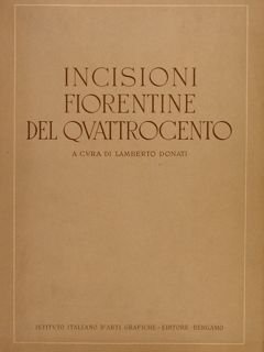 INCISIONI FIORENTINE DEL QUATTROCENTO.