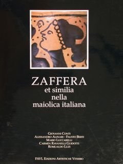 ZAFFERA ET SIMILIA NELLA MAIOLICA ITALIANA.