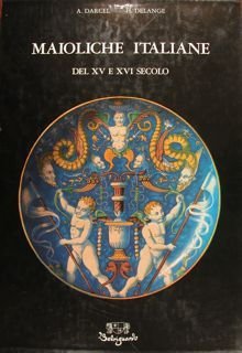 MAIOLICHE ITALIANE DEL XV E XVI SECOLO.