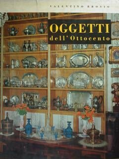 OGGETTI DELL'OTTOCENTO.