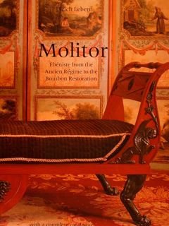 MOLITOR. EBÉNISTE FROM THE ANCIEN RÉGIME TO THE BOURBON RESTORATION.