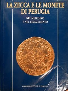 MONETA PERUSINA. LA ZECCA E LE MONETE DI PERUGIA NEL …