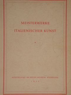 MEISTERWERKE ITALIENISCHER KUNST.