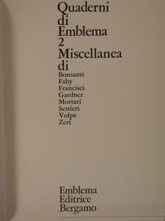 QUADERNI DI EMBLEMA 2. MISCELLANEA DI BONSANTI, FRANCISCI, GARDNER, MORTARI, …