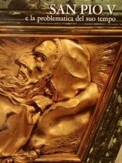 SAN PIO V E LA PROBLEMATICA DEL SUO TEMPO.