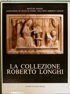 LA COLLEZIONE ROBERTO LONGHI.