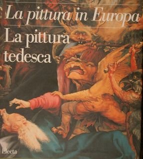 LA PITTURA IN EUROPA, LA PITTURA TEDESCA.