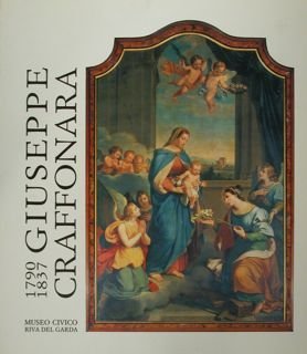 GIUSEPPE CRAFFONARA 1790 1837. Museo Civico di Riva del Garda. …