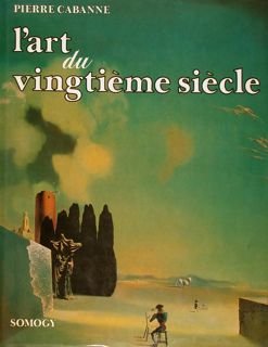 L'ART DU VINGTIEME SIECLE.