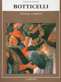 BOTTICELLI, CATALOGO COMPLETO. I gigli dell'arte.