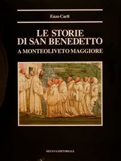 LE STORIE DI SAN BENEDETTO A MONTEOLIVETO MAGGIORE.