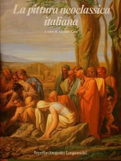 LA PITTURA NEOCLASSICA ITALIANA.
