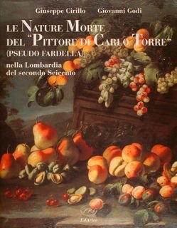 LE NATURE MORTE DEL PITTORE DI CARLO TORRE (PSEUDO FARDELLA) …
