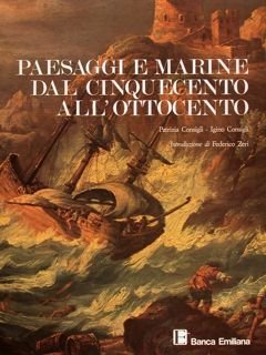 PAESAGGI E MARINE DAL CINQUECENTO ALL'OTTOCENTO.