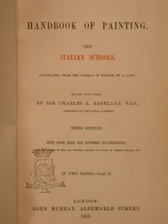 HANDBOOK OF PAINTING THE ITALIAN SCHOOLS. In two parts.- Part …