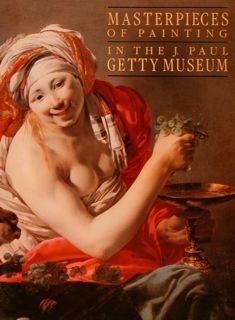 MASTERPIECES OF PAINTING IN THE S. PAUL GETTY MUSEUM.