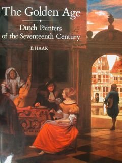 THE GOLDEN AGE. Dutch Painters of Seventeenth Century.