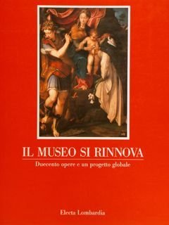 Museo Civico “Ala Ponzone” a Cremona. IL MUSEO SI RINNOVA. …