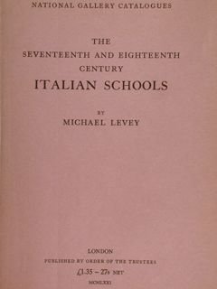 NATIONAL GALLERY CATALOGUES-THE SEVENTEENTH AND EIGHTEENTH CENTURY ITALIAN SCHOOLS.