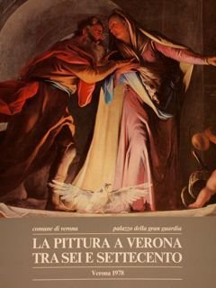 LA PITTURA A VERONA TRA SEI E SETTECENTO. Comune di …