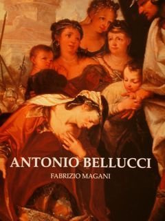 ANTONIO BELLUCCI. Catalogo ragionato.