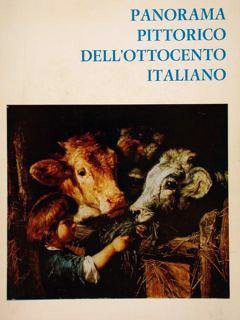 PANORAMA PITTORICO DELL'OTTOCENTO ITALIANO. Centro Arte Dolomiti, Cortina d’Ampezzo, 1973.
