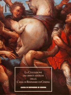 LA COLLEZIONE DEI DIPINTI ANTICHI DELLA CASSA DI RISPARMIO DI …