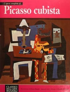 L'OPERA COMPLETA DI PICASSO CUBISTA.