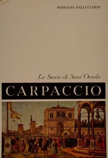 LE STORIE DI SANT'ORSOLA. CARPACCIO.