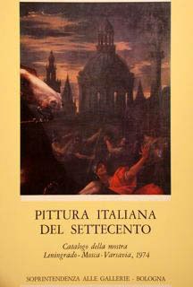 PITTURA ITALIANA DEL SETTECENTO. CATALOGO DELLA MOSTRA LENINGRADO-MOSCA-VARSAVIA, 1974.
