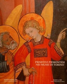 PRIMITIVI PIEMONTESI NEI MUSEI DI TORINO.