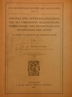 ANFÄNGE UND ENTWICKELUNGSGÄNGE DER ALT-UMBRISCHEN MALERSCHULEN, INSBESONDERE IHRE BEZIEHUNGEN ZUR …