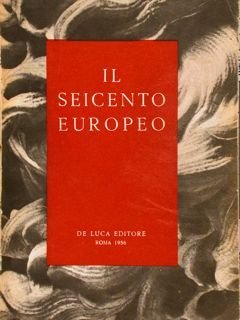 IL SEICENTO EUROPEO. Realismo, Classicismo, Barocco.