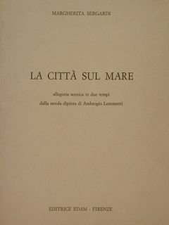 LA CITTÀ SUL MARE, allegoria scenica in due tempi dalla …