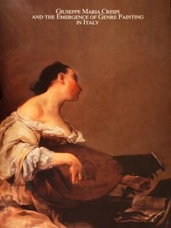 GIUSEPPE MARIA CRESPI AND THE EMERGENCE OF GENRE PAINTING IN …