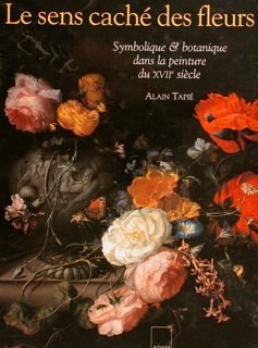 LE SENS CACHÉ DES FLEURS. Symbolique & botanique dans la …