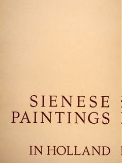 SIENESE PAINTINGS IN HOLLAND. Groningen-Utrecht 1969.