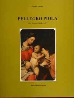 PELLEGRO PIOLA 'ars longa vita brevis'.