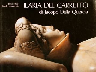 ILARIA DEL CARRETTO DI JACOPO DELLA QUERCIA.