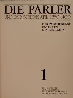 DIE PARLER UND DER SCHÖNE STIL 1350-1400. EUROPAÏSCHE KUNST UNTER …