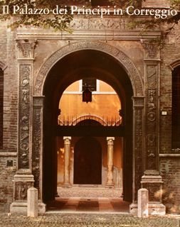IL PALAZZO DEI PRINCIPI IN CORREGGIO.