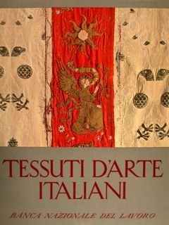 TESSUTI D'ARTE ITALIANI DAL XII° AL XVIII° SECOLO.
