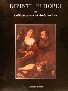 DIPINTI EUROPEI TRA COLLEZIONISMO ED ANTIQUARIATO. 1.