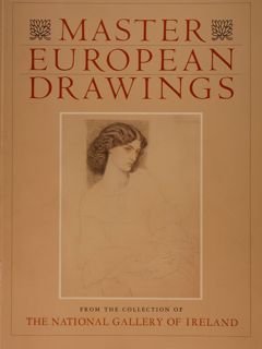 MASTER EUROPEAN DRAWINGS FROM THE COLLECTION OF THE NATIONAL GALLERY …